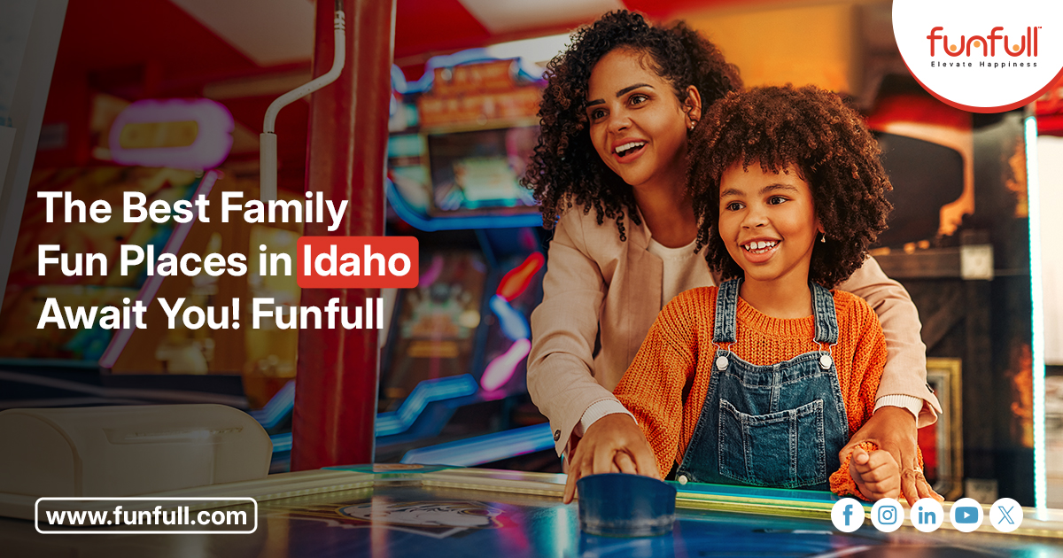 The Best Family Fun Places in Idaho Await You! | Funfull